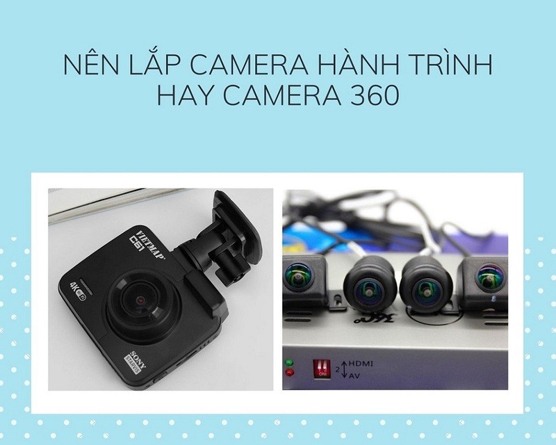 Camera hành trình và camera 360 cho xe ô tô