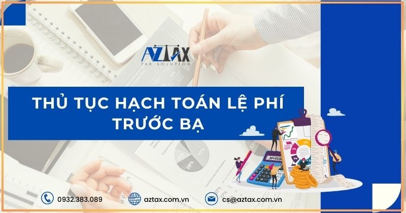 Hướng dẫn hạch toán lệ phí trước bạ khi mua nhà và xe ô tô trong kế toán