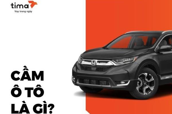 Thủ tục cầm xe ô tô tại Hà Nội