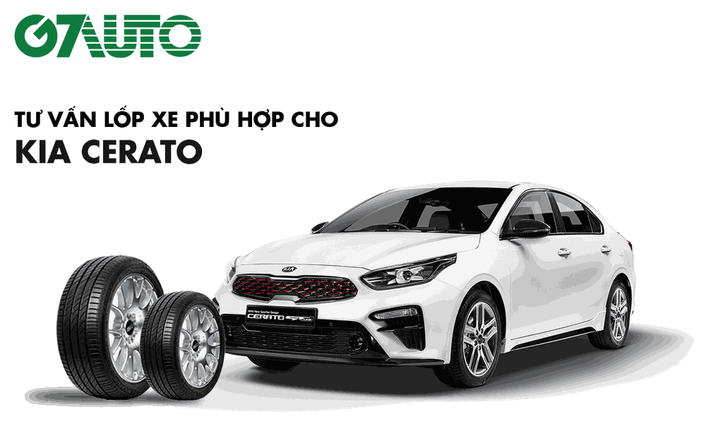 Lốp xe ô tô Kia Cerato: Chọn đúng, dùng bền