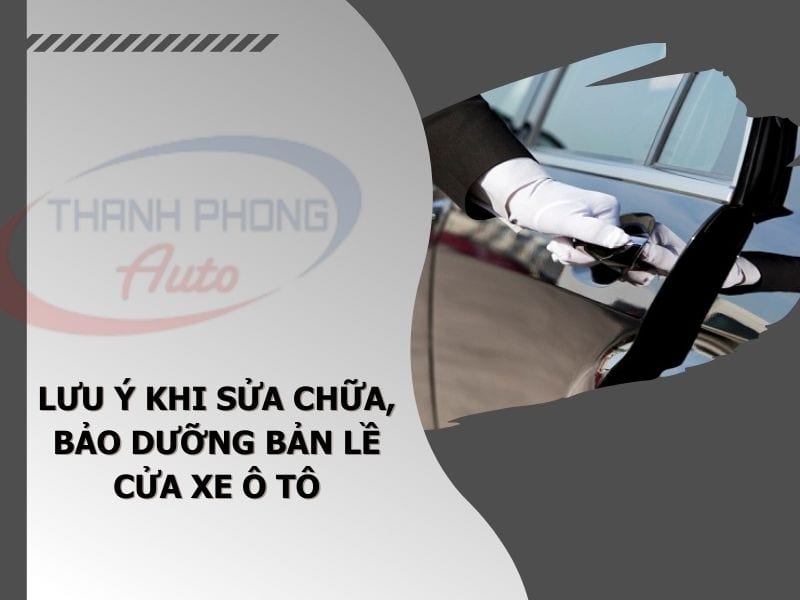 Sửa Bản Lề Cửa Xe Ô Tô: Dấu Hiệu Và Cách Khắc Phục