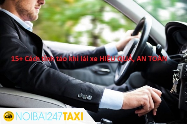 Tổng hợp các mẹo giữ tỉnh táo khi lái xe ô tô an toàn