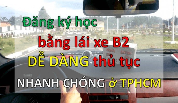 Học Lái Xe Ô Tô B2 Thủ Đức: Hướng Dẫn Từ A-Z Tại Saigontourist