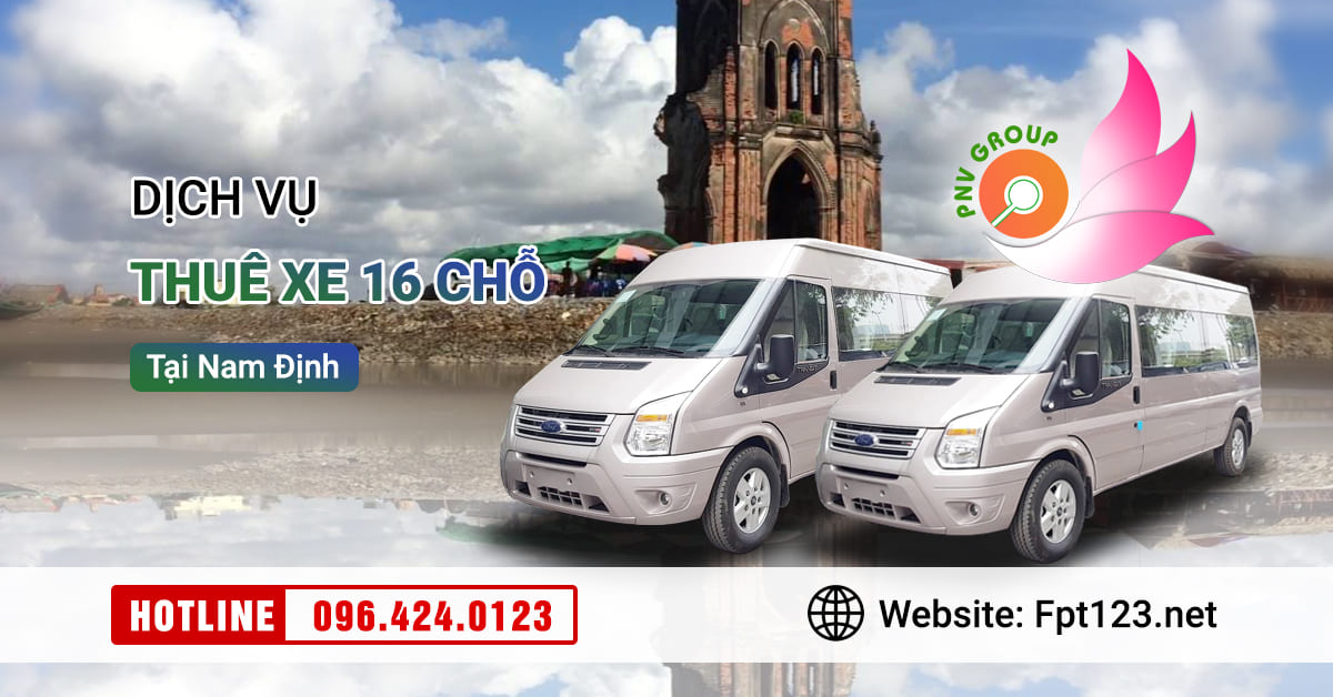Thuê Xe Ô Tô Đi Nam Định: Trải Nghiệm An Toàn, Tiết Kiệm Từ Đà Nẵng