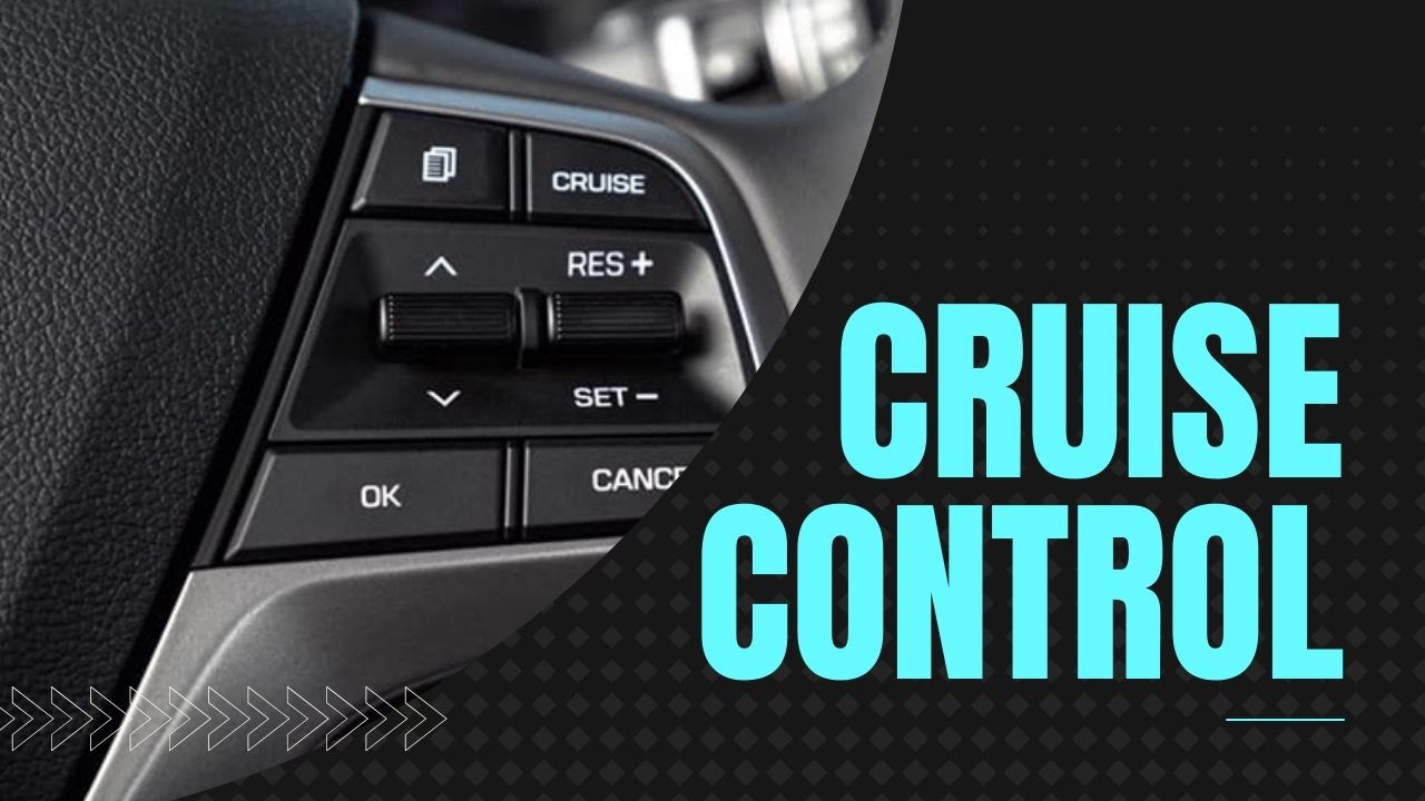 Hệ thống điều khiển hành trình Cruise Control