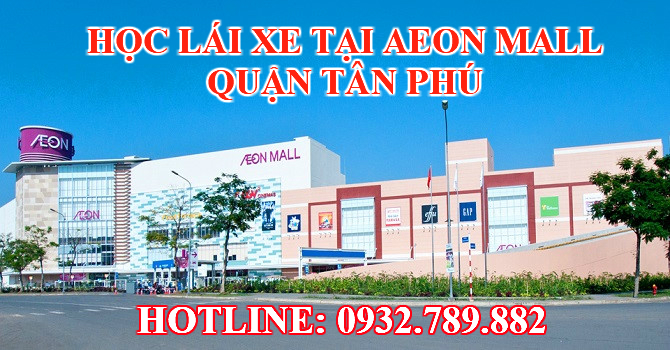 Học lái xe ô tô Tân Phú thực hành tại khu vực AEON