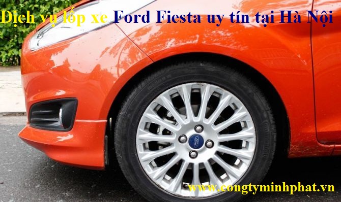 Xe ô tô Ford Fiesta Titanium: Địa chỉ thay lắp lốp uy tín tại Hà Nội