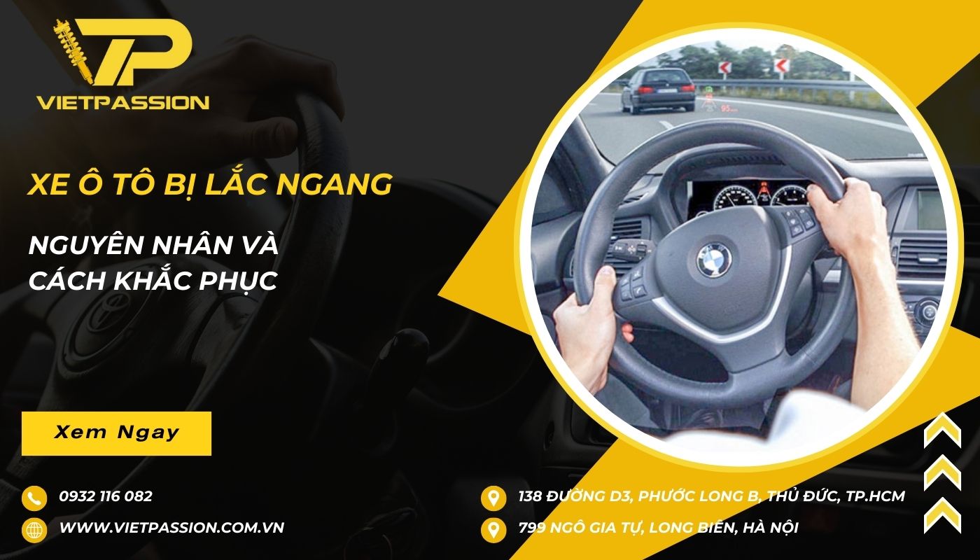 Xe ô tô bị lắc ngang: Nguyên nhân và cách khắc phục