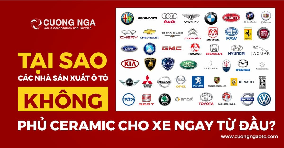 Tại sao các nhà sản xuất oto không phủ ceramic cho xe ngay từ đầu?
