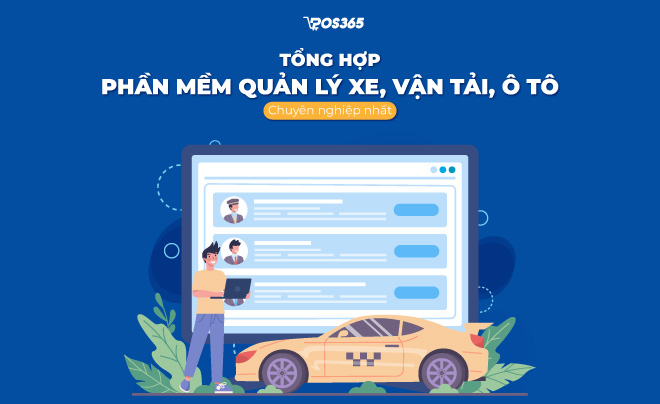 Phần mềm quản lý xe ô tô tải: Giải pháp toàn diện