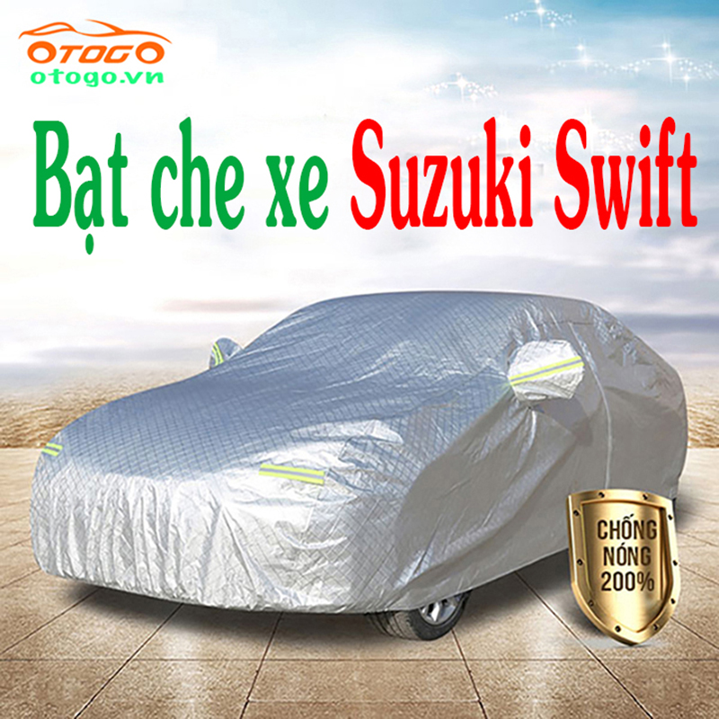 Bạt phủ xe ô tô Suzuki Swift: Hướng dẫn chọn và sử dụng hiệu quả