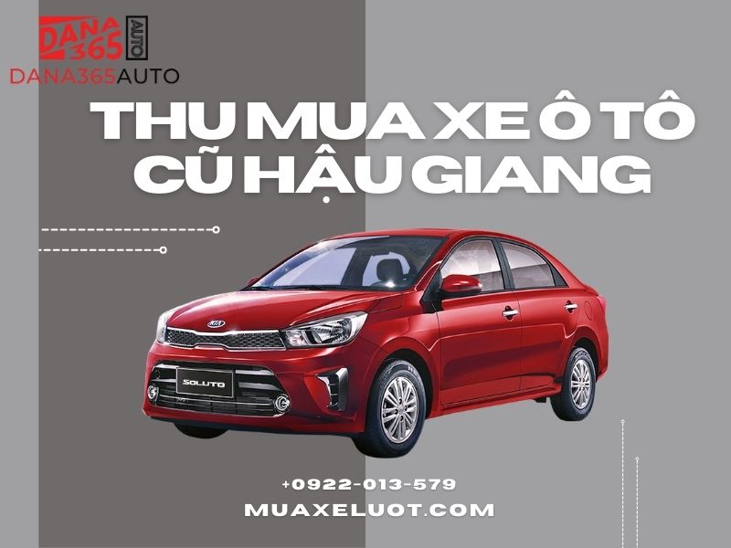 Xe Ô Tô Cũ Hậu Giang: Hướng Dẫn Tìm Mua Chất Lượng