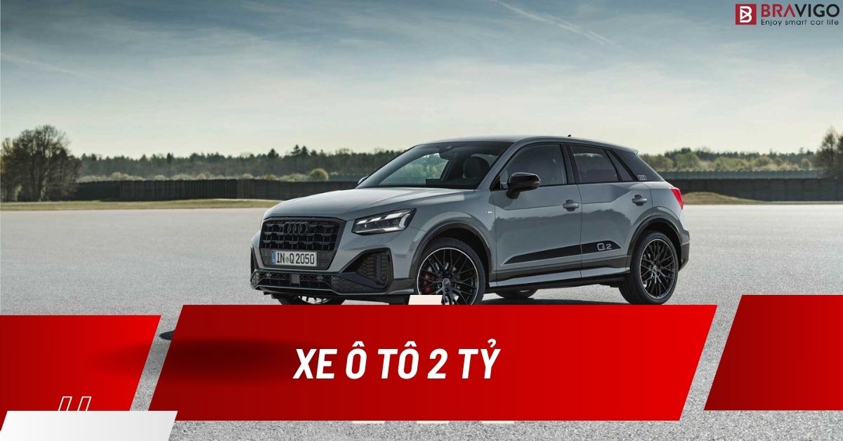 Xe Ô Tô Dưới 2 Tỷ: Lựa Chọn Tối Ưu Cho Gia Đình Việt