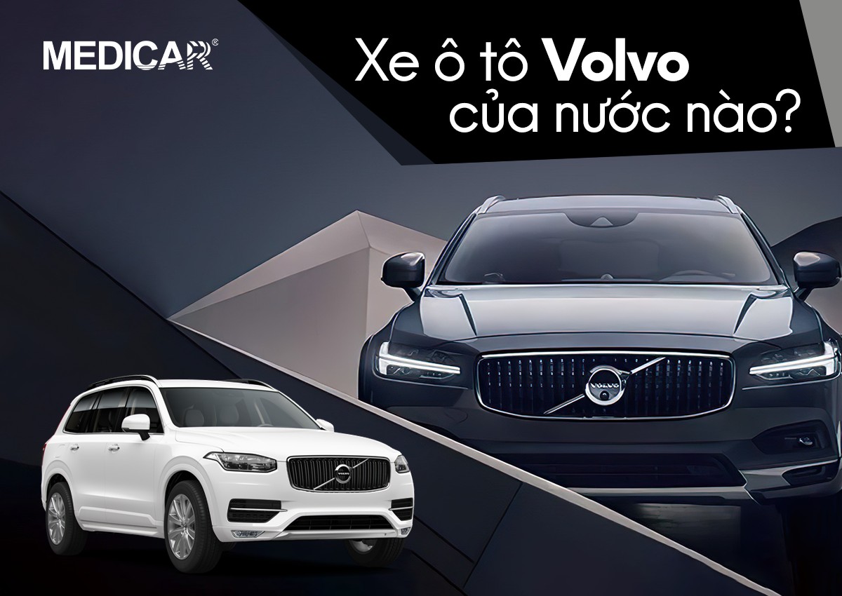 Xe Volvo sang trọng, biểu tượng của thương hiệu ô tô Volvo của nước nào