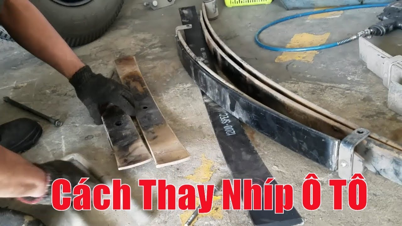 Thay Nhíp Xe Ô Tô: Hướng Dẫn Toàn Diện Từ A Đến Z