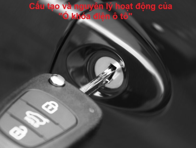 Ổ khóa điện xe ô tô: Giải pháp an ninh hiện đại và tiện lợi