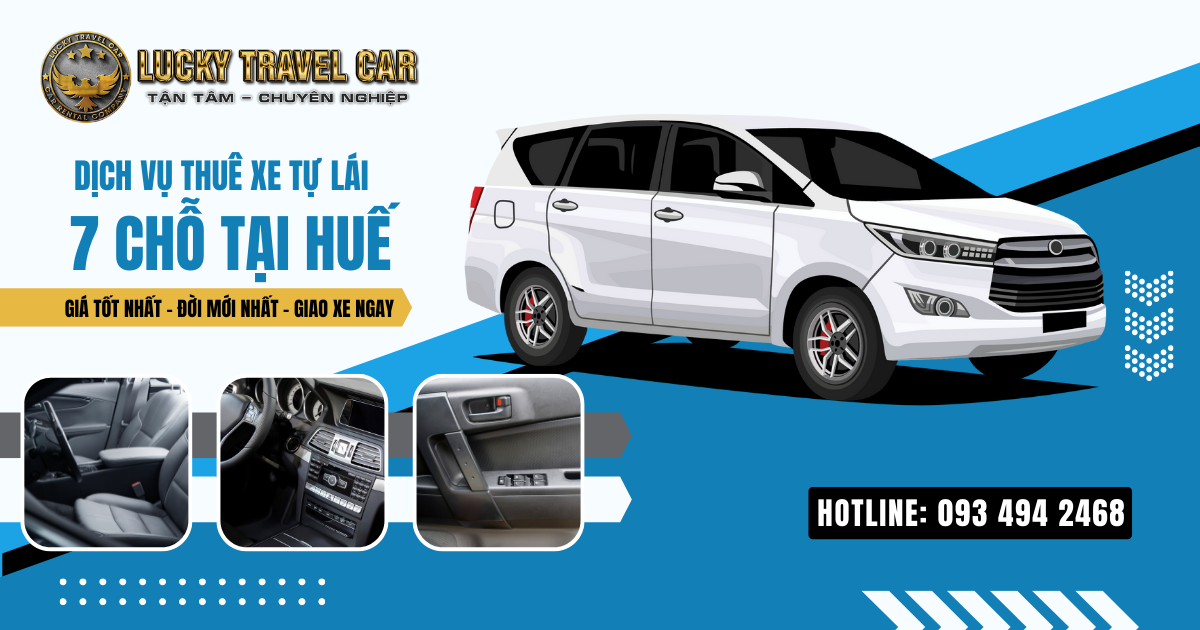 Thuê Xe Ô Tô 07 Chỗ Tại Thành Phố Huế: Hướng Dẫn Toàn Diện