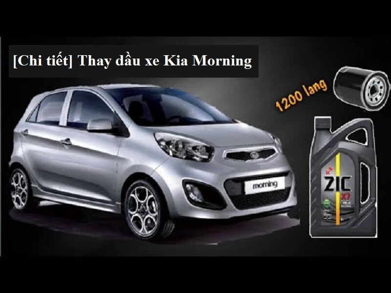 Thay dầu xe ô tô Kia Morning: Hướng dẫn chi tiết từ A-Z