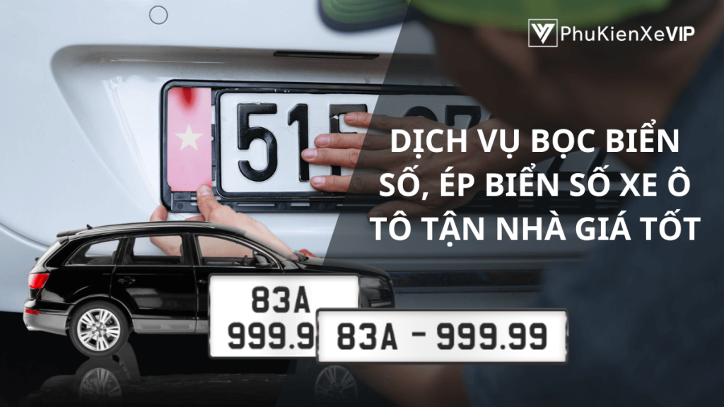 Bọc Biển Số Xe Ô Tô: Lợi Ích, Quy Định Và Hướng Dẫn Chi Tiết