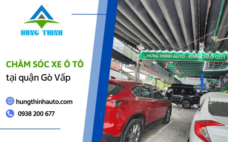 Top 7 Trung Tâm Chăm Sóc Xe Ô Tô Quận Gò Vấp Uy Tín Nhất