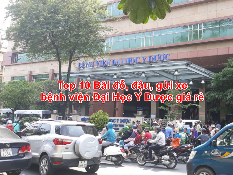 Gửi Xe Ô Tô Bệnh Viện Đại Học Y Dược: Hướng Dẫn Chi Tiết