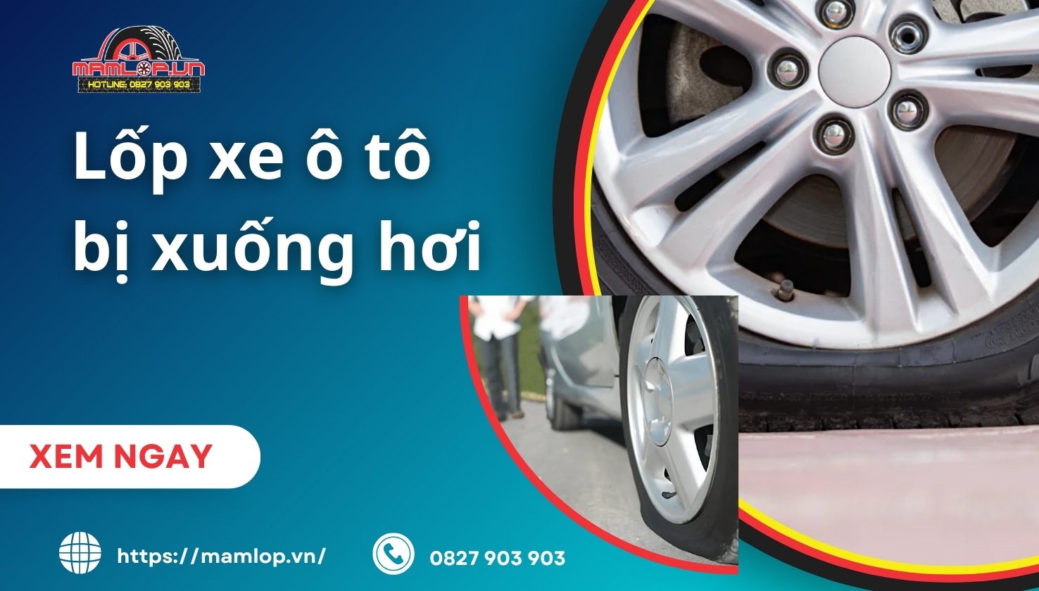 lop-xe-o-to-bi-xuong-hoi-1 Xe ô tô bị xuống hơi: Nguyên nhân, cách kiểm tra và xử lý hiệu quả