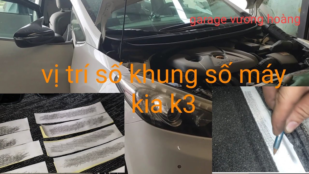 Vị trí Số Khung Số Máy Xe Ô Tô Kia Chính Xác Và Những Điều Cần Biết