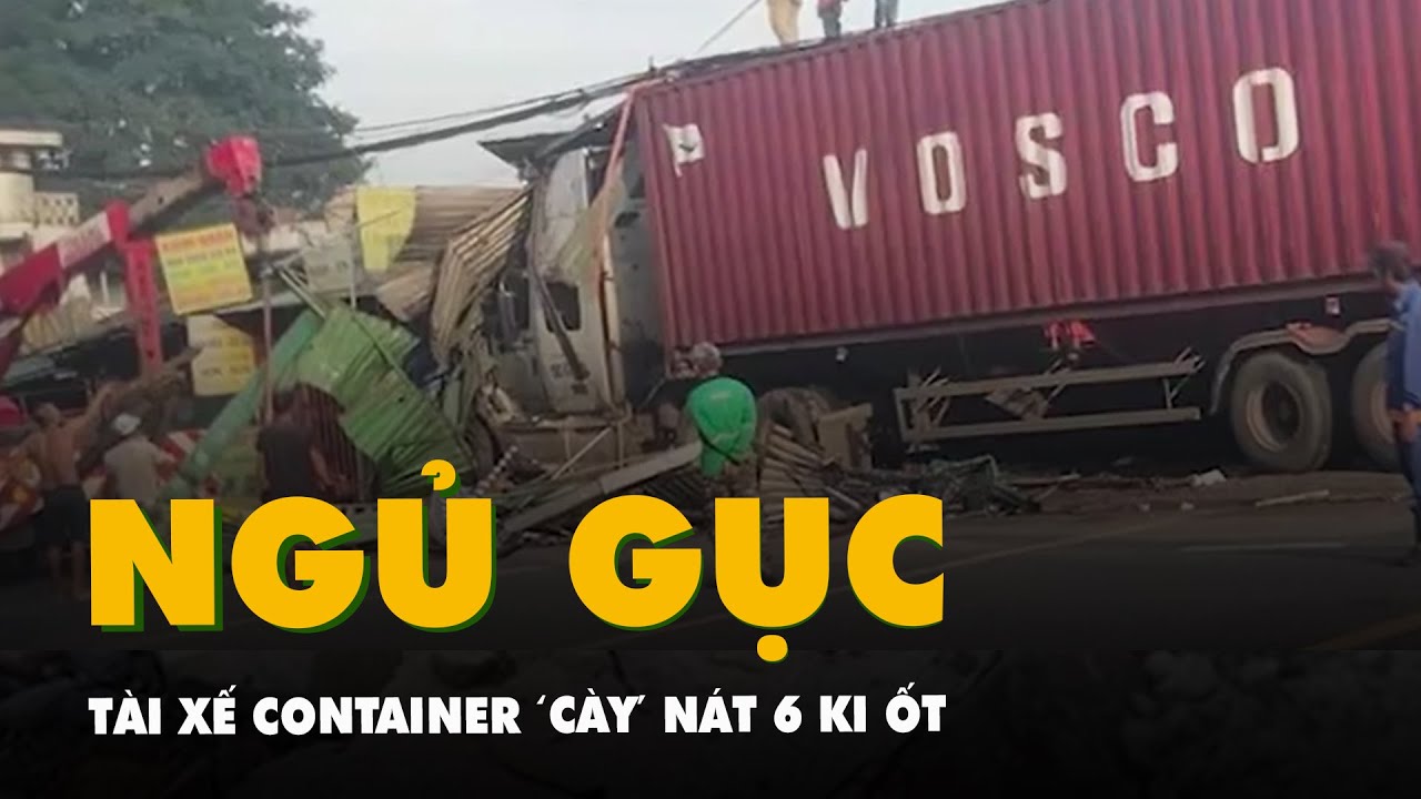 Ngủ gục húc xe ô tô: Nỗi ám ảnh tài xế container và giải pháp