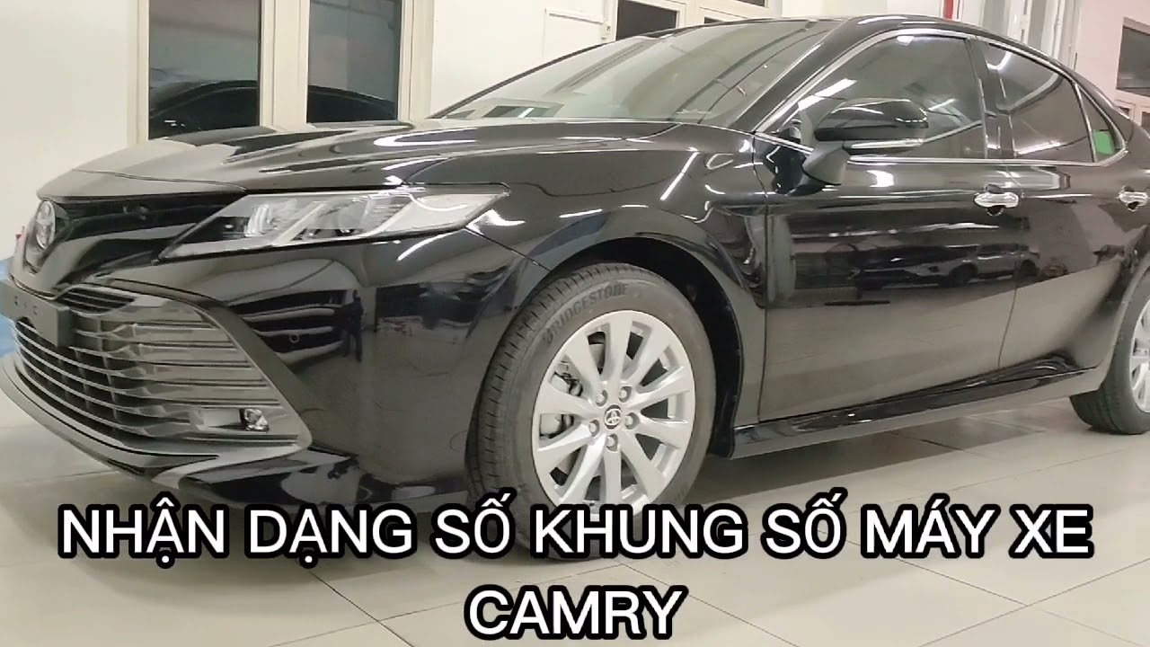 Tra Số Khung Xe Ô Tô Camry: Hướng Dẫn Chi Tiết Từ A Đến Z
