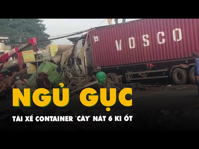 Ngủ gục húc xe ô tô: Nỗi ám ảnh tài xế container và giải pháp
