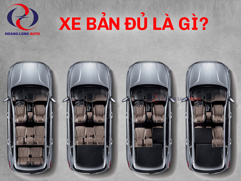 Xe Ô Tô Bản Đủ Bản Thiếu: Khác Biệt Và Lựa Chọn Phù Hợp