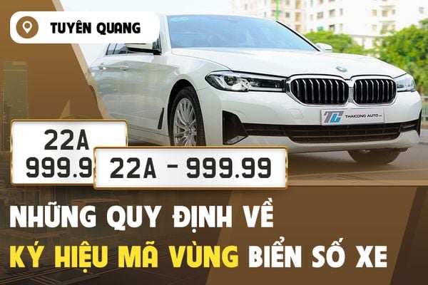Biển số xe ô tô Tuyên Quang: Quy định và những điều cần biết