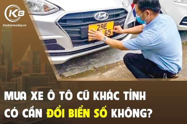 Lệ phí đổi biển số xe ô tô khác tỉnh: Hướng dẫn chi tiết
